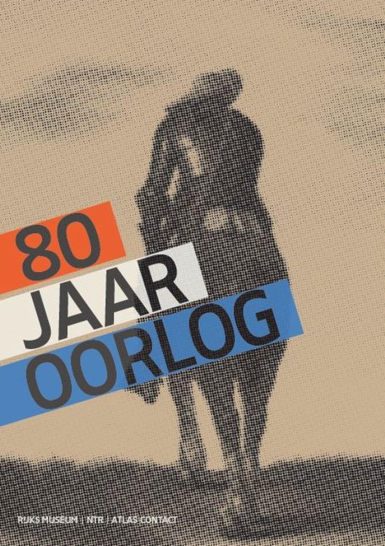 Boekomslag '80 jaar oorlog' met silhouet van een persoon op een veld, met de tekst '80 JAAR OORLOG'.