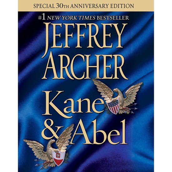 Special 30th Anniversary Edition van Kane & Abel, #1 New York Times Bestseller van Jeffrey Archer. Blauwe satijnen achtergrond met gouden letters en twee adelaars.