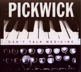Pickwick - Can't Talk Medicine (CD)