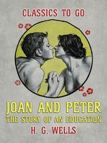 Classics To Go - Joan and Peter The Story of an Education