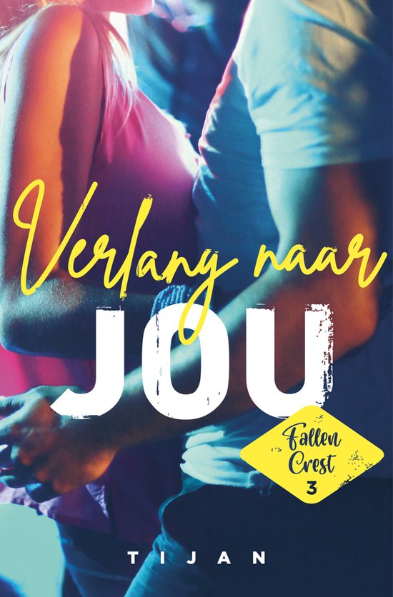 Fallen Crest 3 - Verlang naar jou