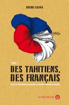 Des Tahitiens, des Français – Tome II