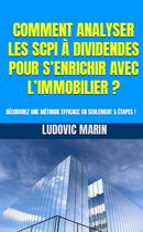 COMMENT ANALYSER LES SCPI À DIVIDENDES POUR S'ENRICHIR AVEC L'IMMOBILIER ?