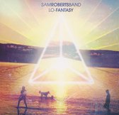 Sam Roberts Band - Lo-Fantasy (2 CD)