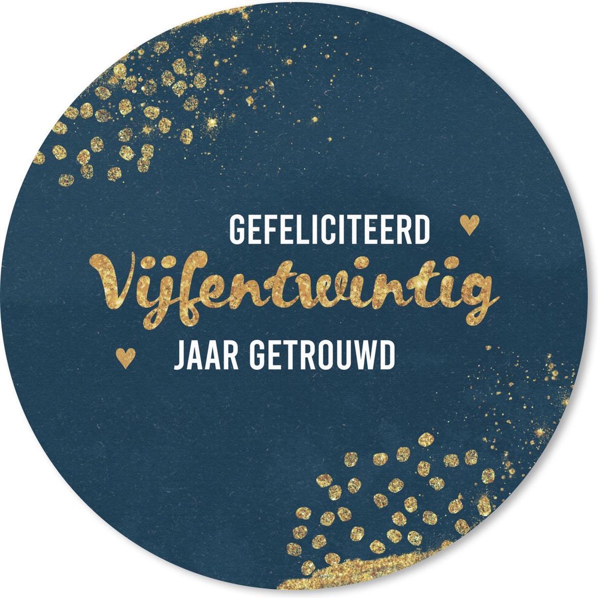 Muismat rond 20x20 cm - Mousepad Spreuken - quotes - Gefeliciteerd vijfentwintig jaar getrouwd - Trouwen - Ronde muismatten