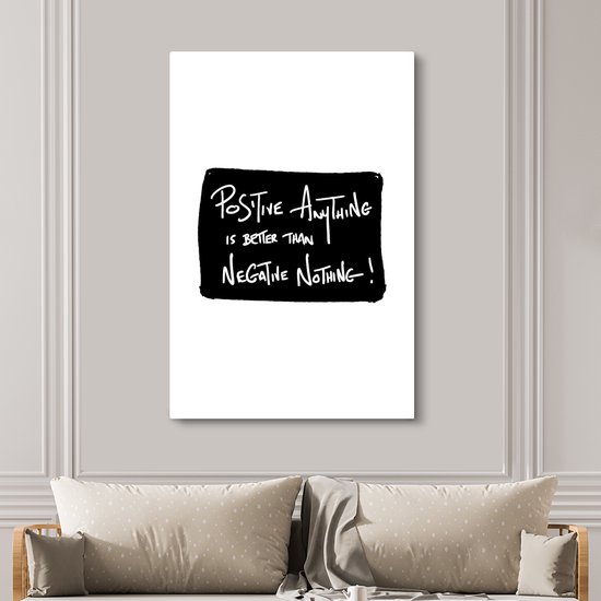 Tableau sur toile Tout positif vaut mieux que rien de négatif ! - Citations - Positivité - Proverbes - 120x180 cm - Décoration murale XXL