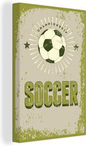 Canvas Schilderij Quotes - Soccer - Championship - Voetbal - Vintage - Sport - 80x120 cm - Wanddecoratie - Vaderdag cadeau - Geschenk - Cadeautje voor hem - Tip - Mannen