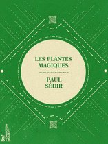 La Petite Bibliothèque ésotérique - Les Plantes magiques