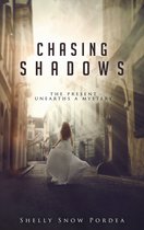 Tracing Time Trilogy - Chasing Shadows: The Present Unearths A Mystery