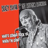 Crazy Cavan 'n' The Rhythm Rockers - Who's Gonna Rock You When I'm Gone (LP) (Picture Disc)