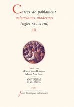 FONTS HISTÒRIQUES VALENCIANES - Cartes de poblament valencianes modernes (segles XVI-XVIII). Vol III