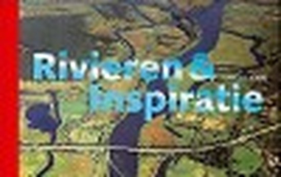 Rivieren & Inspiratie, R. De Koning | 9789059722941 | Boeken | bol