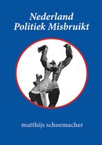 Nederland Politiek Misbruikt