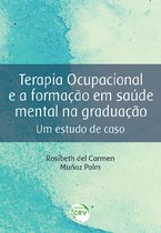 Terapia ocupacional e a formação em saúde mental na graduação