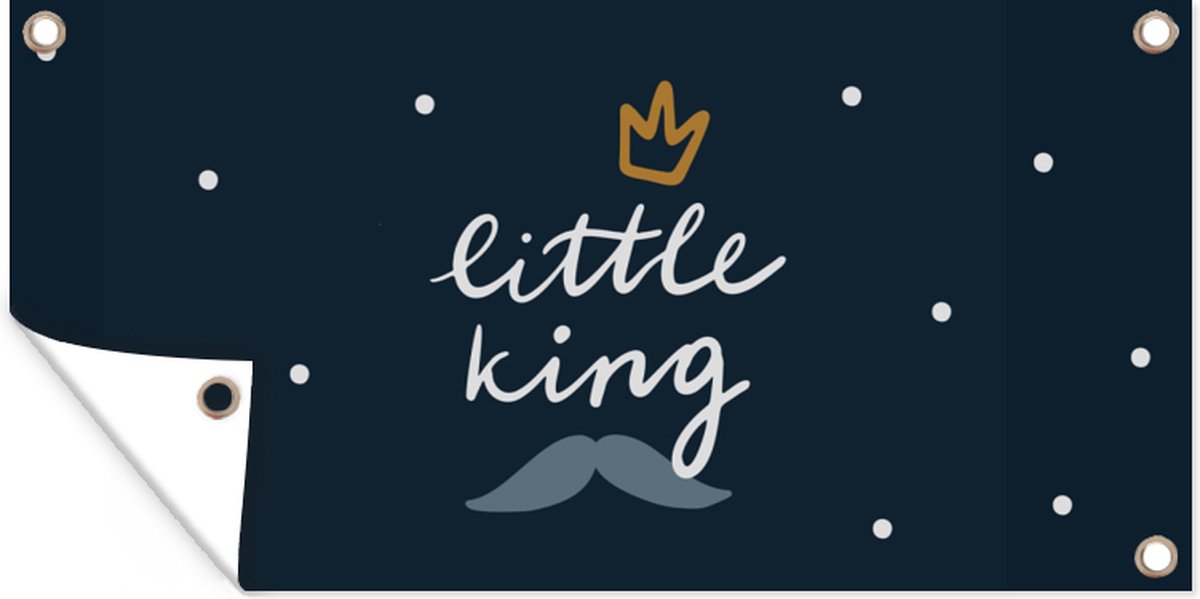 Wanddecoratie buiten Quotes - Baby - Spreuken - Little king - 160x80 cm - Tuindoek