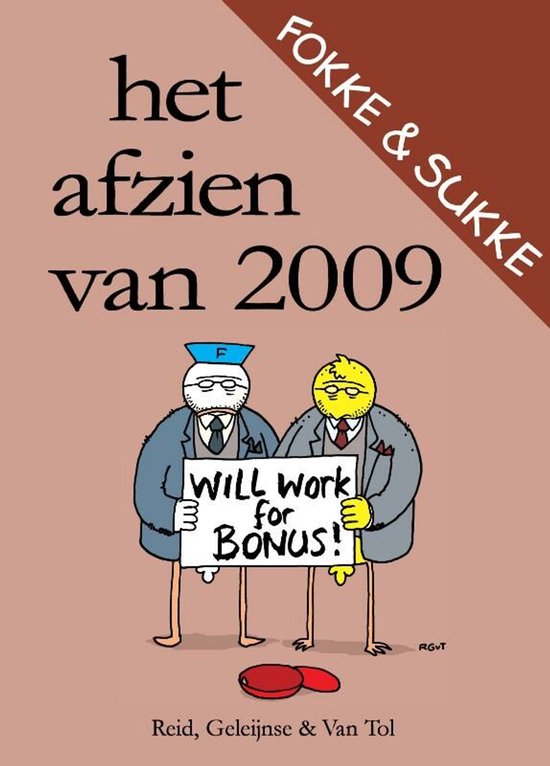 Cover boek 'het afzien van 2009' met Fokke & Sukke die een bord met 'WILL WORK FOR BONUS!' vasthouden.