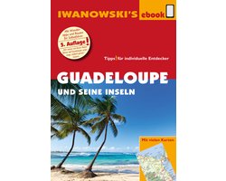 Reisehandbuch - Guadeloupe und seine Inseln - Reiseführer von Iwanowski