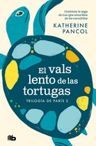 Trilogía de París 2 - El vals lento de las tortugas (Trilogía de París 2)