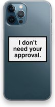 Case Company® - iPhone 12 Pro hoesje - Don't need approval - Soft Cover Telefoonhoesje - Bescherming aan alle Kanten en Schermrand