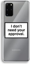 Case Company® - Samsung Galaxy S20 Plus hoesje - Don't need approval - Soft Cover Telefoonhoesje - Bescherming aan alle Kanten en Schermrand