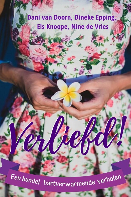 Een vrouw in een bloemetjesjurk met paarse ceintuur houdt een witte bloem vast. Tekst: Verliefd! Een bundel hartverwarmende verhalen.