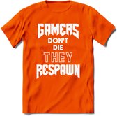 Gamers don't die T-shirt | Oranje | Gaming kleding | Grappig game verjaardag cadeau shirt Heren – Dames – Unisex | - Oranje - XL