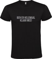 Zwart  T shirt met  print van "Ben er helemaal klaar mee! " print Zilver size XS
