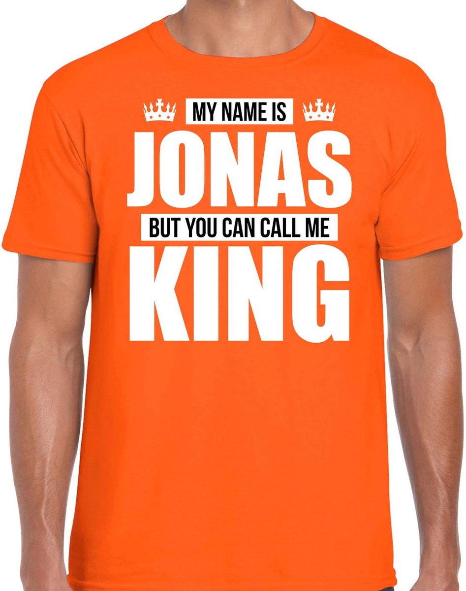 Naam cadeau t-shirt - my name is Jonas - but you can call me King - oranje - heren - koningsdag - verjaardag - sport XXL