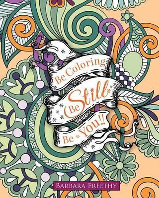 Be Coloring Be Still, Barbara Freethy 9780996946421 Boeken