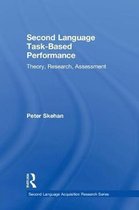 Second Language Acquisition Research Series- Second Language Task-Based Performance