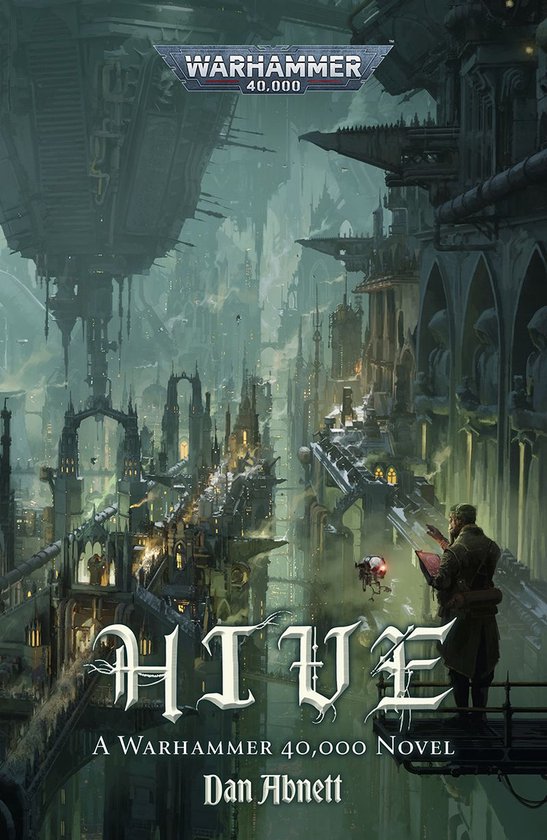 Couverture du livre 'HIVE' par Dan Abnett, un roman Warhammer 40,000, représentant une ville dystopique dans la brume.