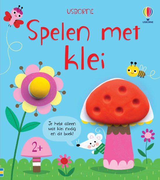 Boek 'Spelen met klei' met vrolijke illustraties van een paddestoel, bloemen en een muis. Tekst: 'Je hebt alleen wat klei nodig en dit boek!'