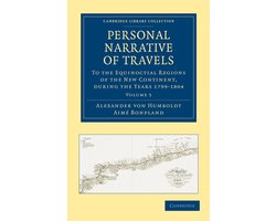 Personal Narrative Of Travels To The Equinoctial Regions Of The New Continent
