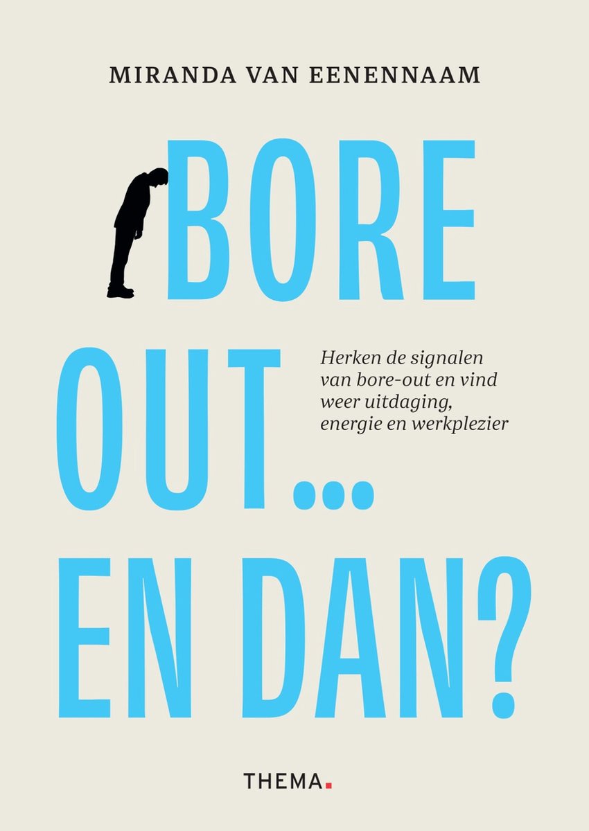 Bore-out … En Dan?