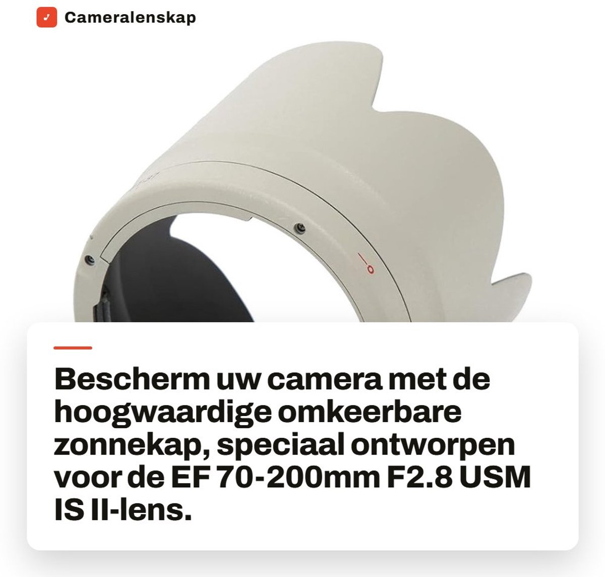 Dailygoods- Zonnekap Wit - Omkeerbare Zonnekap - Geschikt voor EF 70-200mm F2.8 USM IS II-lens - Beschermkap - Voorkomt Reflectie - Lichtgewicht 81 g - Lenskap