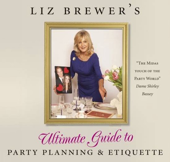 Liz Brewer's Ultimate Guide to Party Planning and Etiquette - cover