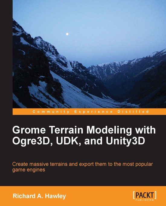 Grome Terrain Modeling with Ogre3D, UDK, and Unity3D - cover