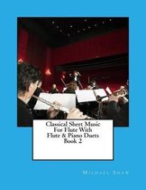 Classical Sheet Music For Flute With Flute & Piano Duets Book 2