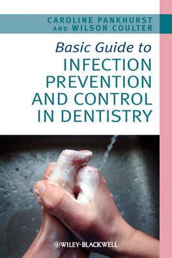 Basic Guide to Infection Prevention and Control in Dentistry, Caroline