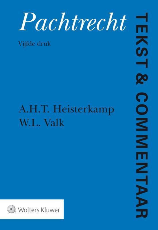 Boek cover Tekst & Commentaar  -   Tekst & Commentaar Pachtrecht van A.H.T. Heisterkamp (Hardcover)