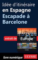 Idée d'itinéraire en Espagne - Escapade à Barcelone