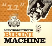 Introduction to Bikini Machine