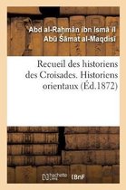 Recueil Des Historiens Des Croisades. Historiens Orientaux
