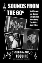 Sounds from the 60s - Club 60 & The Esquire