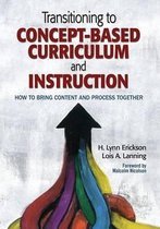 Transitioning to Concept-Based Curriculum and Instruction