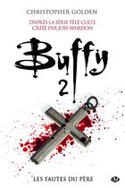 Buffy - Buffy, T3.1 : Les Fautes du père