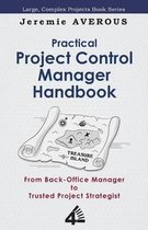 Practical Project Control Manager Handbook