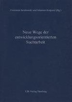 Neue Wege der entwicklungsorientierten Suchtarbeit