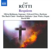 Olivia Robinson, Edward Price, Bach Choir, Southern Sinfonia, David Hill - Rütti: Requiem (CD)