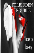 Forbidden Trouble